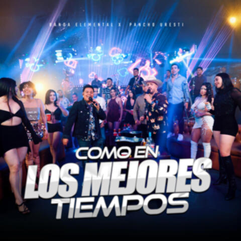 Como en los Mejores Tiempos