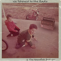 We Listened to the Radio