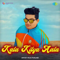 Kala Kilya Aala