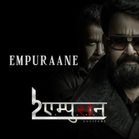 Empuraane (From "L2: Empuraan")