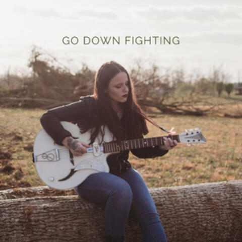 Go Down Fighting