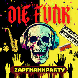 A Good Day to Die Funk