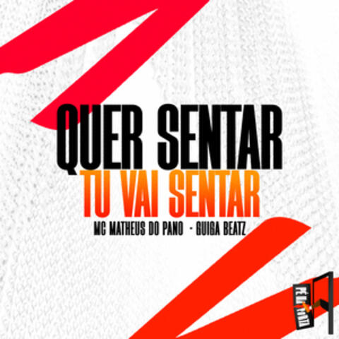 Quer Sentar Tu Vai Sentar