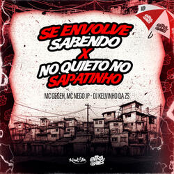 Se Envolve Sabendo X No Quieto E No Sapatinho