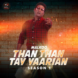 Than Than Tay Yaarian - Season 1