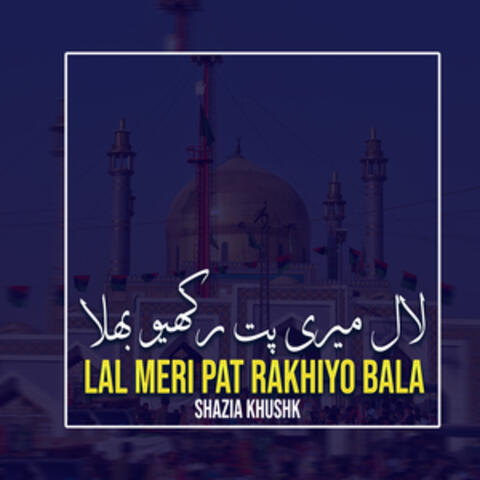 Lal Meri Pat Rakhiyo Bala
