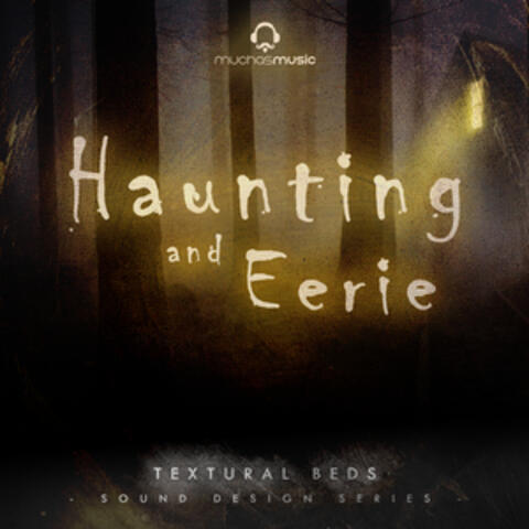 Haunting and Eerie Textural Beds
