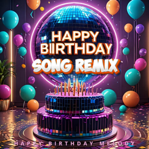 Happy Birthday Song Remix