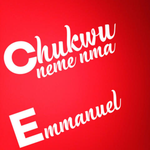 Chukwu neme nma