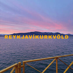 REYKJAVÍKURKVÖLD