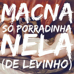 Só Porradinha Nela (De Levinho)