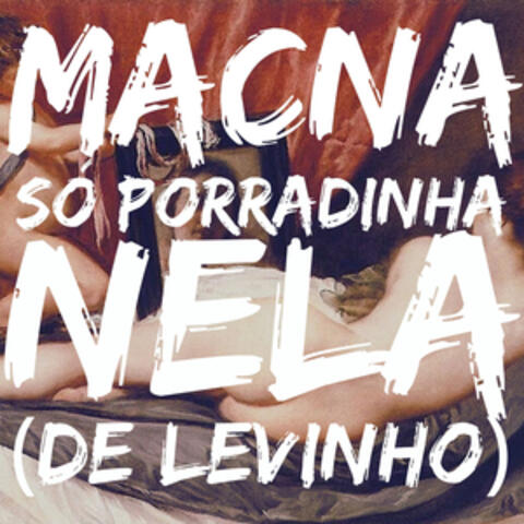 Só Porradinha Nela (De Levinho)