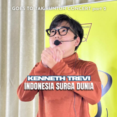 Indonesia Surga Dunia (Goes To Tak Runtuh Concert Part 2)