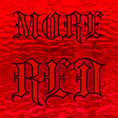 More Red