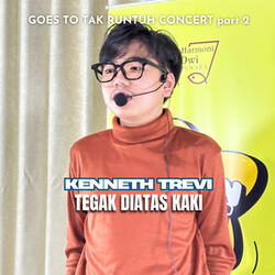 Tegak Diatas Kaki (Goes To Tak Runtuh Concert Part 2)