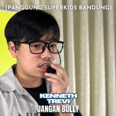 Jangan Bully (Panggung Superkids Bandung)