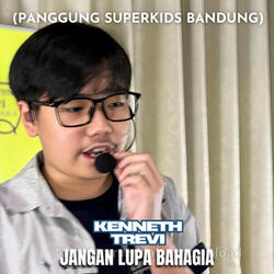 Jangan Lupa Bahagia (Panggung Superkids Bandung)