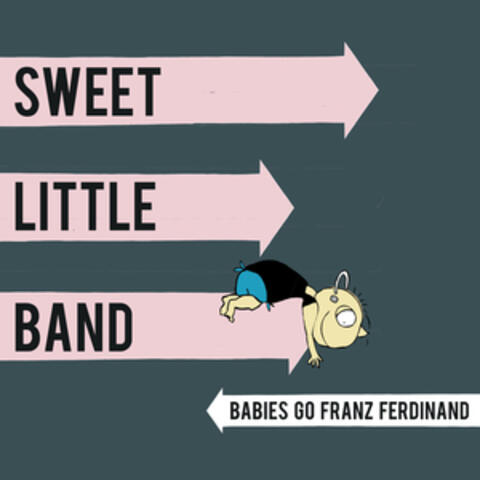 Babies Go Franz Ferdinand