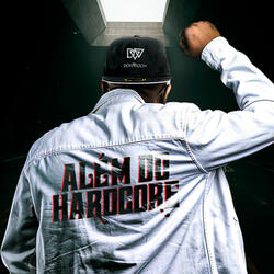 ALÉM DO HARDCORE