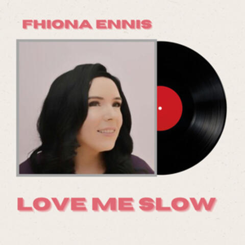 Love me slow