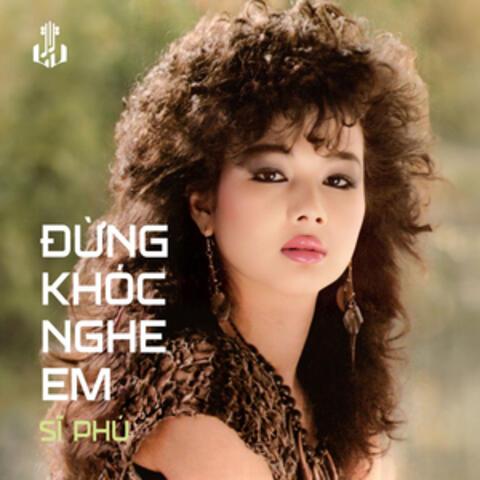 Đừng Khóc Nghe Em