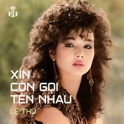 Xin Còn Gọi Tên Nhau
