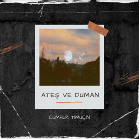Ateş Ve Duman