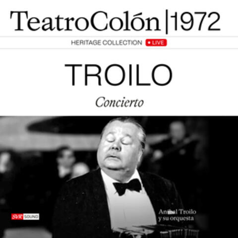 Aníbal Troilo Teatro Colón 17 de Agosto 1972 (Restauración 2025)