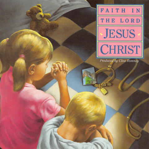 Faith in the Lord Jesus Christ