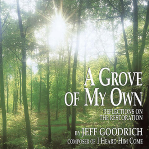 A Grove of My Own: Reflections of the Restoration