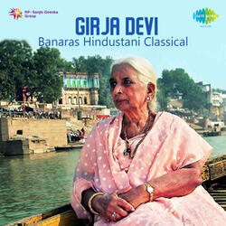 Aao Piya More Aao (Thumri) Girija Devi