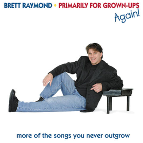 Primarily for Grown-Ups, Again!
