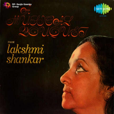 A Musical Bouquet from Lakshmi Shankar