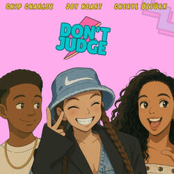 DON'T JUDGE
