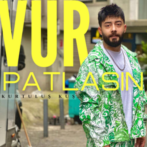 Vur Patlasın