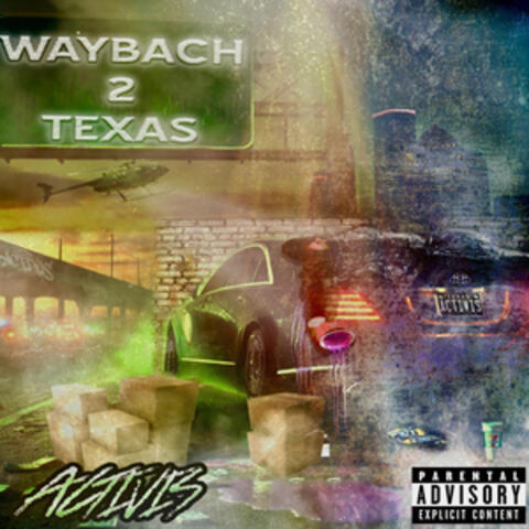 Waybach 2 Texas