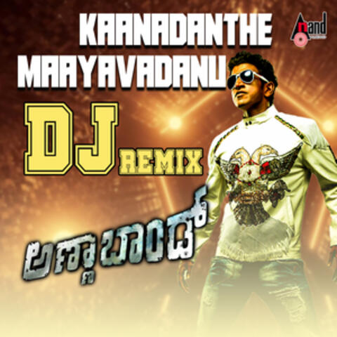 Kaanadanthe Maayavadanu
