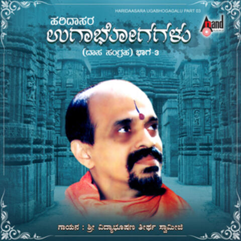 Haridaasara Ugabhogagalu, Vol. 03