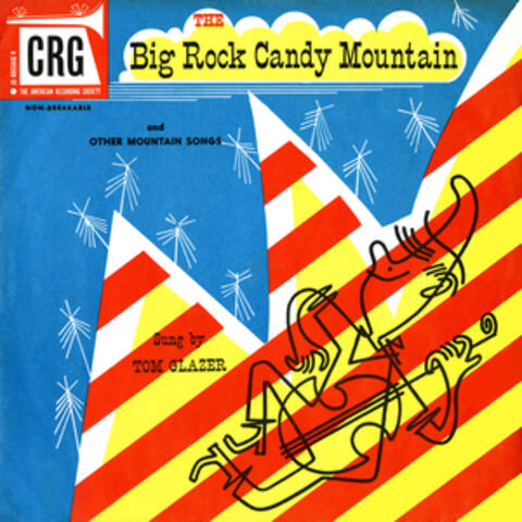 The Big Rock Candy Mountain and Other Mountain Songs