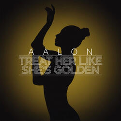 Treat Her Like She's Golden