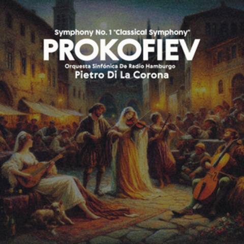 Prokofiev: Symphony No. 1 in D Major, Op. 25 "Classical"