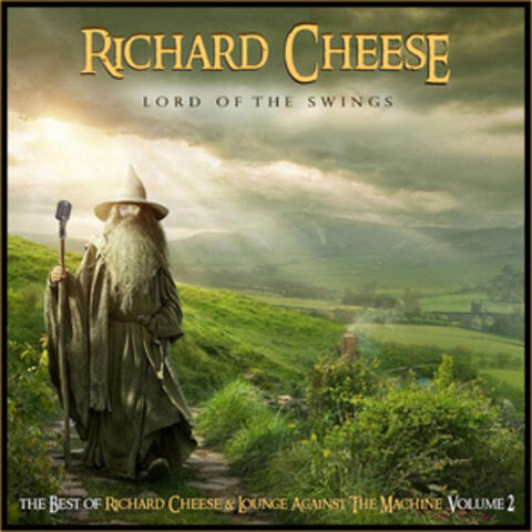 Lord Of The Swings: The Best Of Richard Cheese, Volume 2