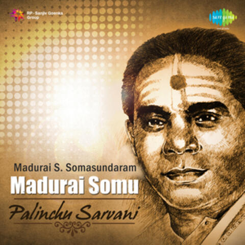 Madurai Somu - Palinchu Sarvani