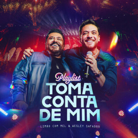Toma Conta de Mim - Playlist