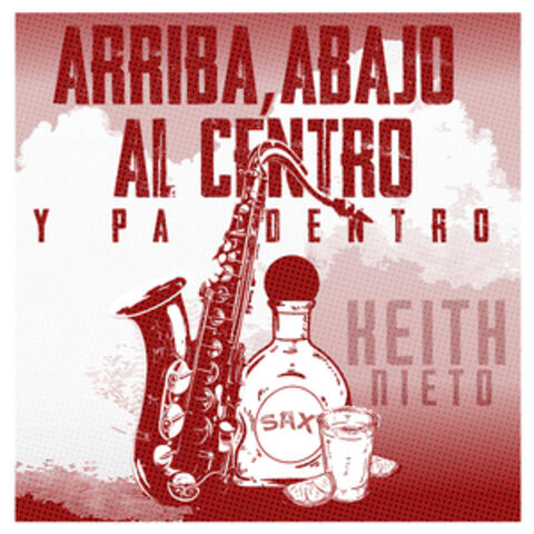 Arriba, Abajo, Al Centro y Pa Dentro