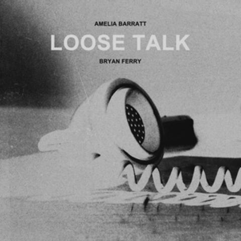 Loose Talk