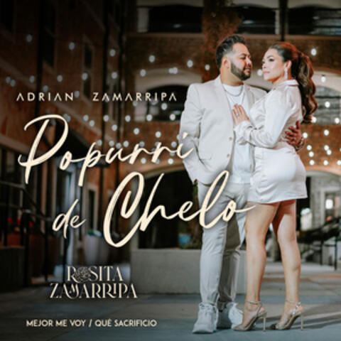 Popurrí De Chelo: Mejor Me Voy / Qué Sacrificio