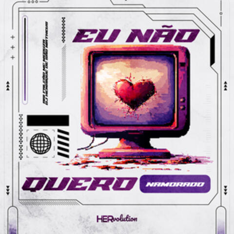 Eu Não Quero Namorado