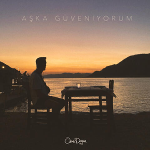 Aşka Güveniyorum