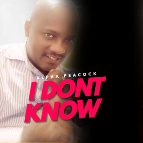 I Don't Know